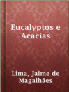 Cover image for Eucalyptos e Acacias